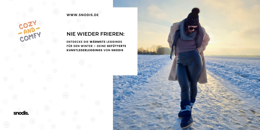 Entdecke die wärmste Leggings für den Winter – deine gefütterte Kunstlederleggings von Snodis